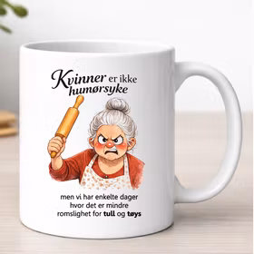 Kvinner er ikke humørsyke, kopp