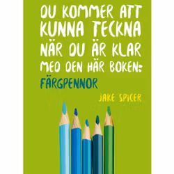 Du kommer att kunna teckna när du är klar med den här boken-färgpennor
