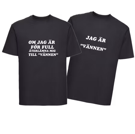 T-shirt Om Jag Är För Full Återlämna Mig Till Min Vän