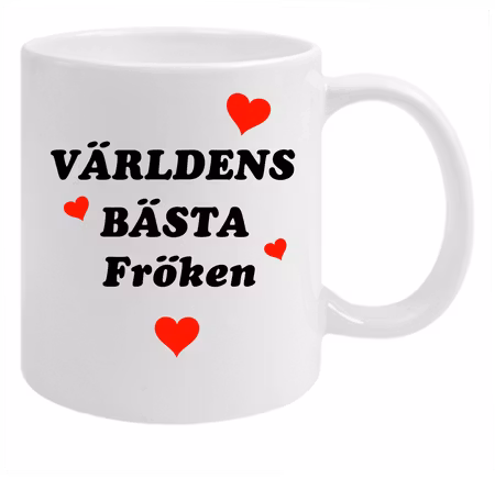 Mugg Med tryck Världens Bästa Fröken