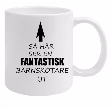 Mugg Så Här Ser Fantastisk Barnskötare Ut