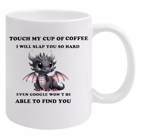 Mugg TOUCH MY CUP OF COFFEE