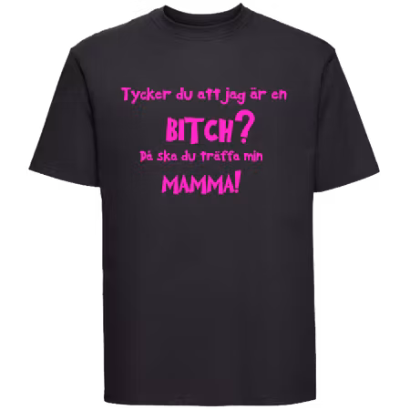 T-shirt Med Tryck Tycker Du Att Jag Är En BITCH?