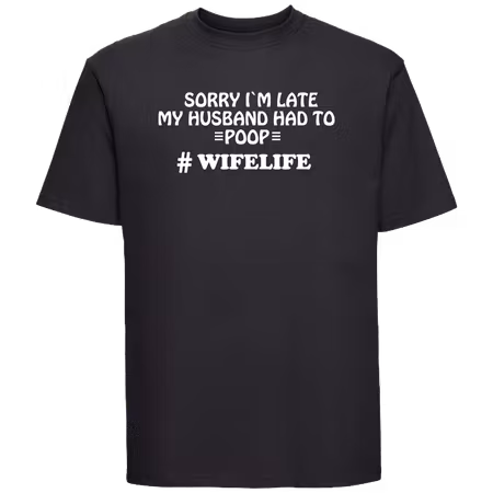 T-shirt med tryck – Förlåt att jag är sen