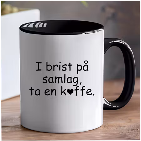 Mugg – I Brist På Samlag Ta En Kaffe | Rolig Kaffemugg med Humor