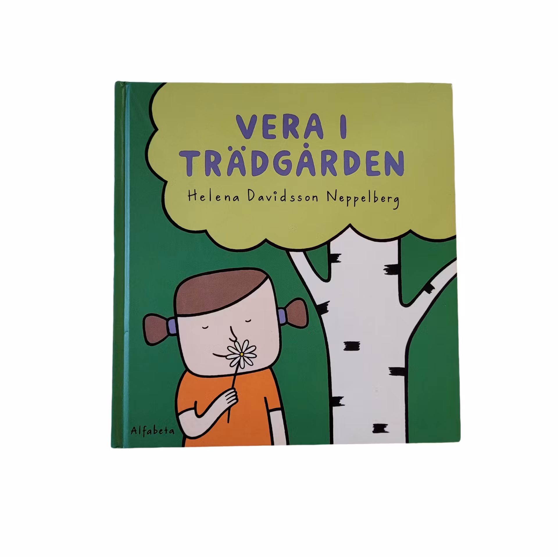 Veta i trädgården, skick B
