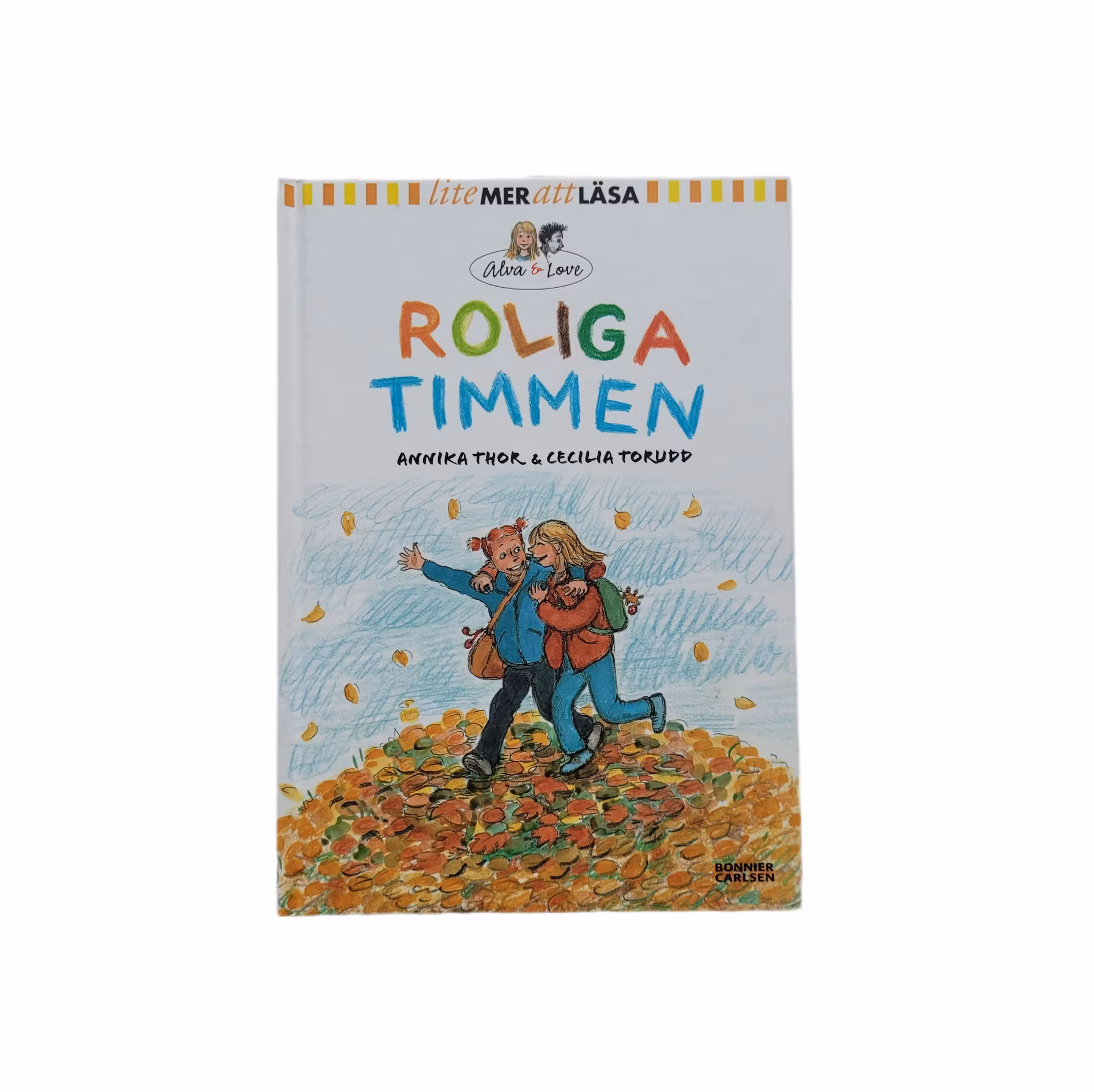 Roliga timmen, skick B