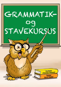 GRAMMATIK OG STAVEKURSUS