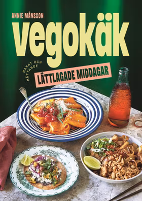 Vegokäk : lättlagade middagar