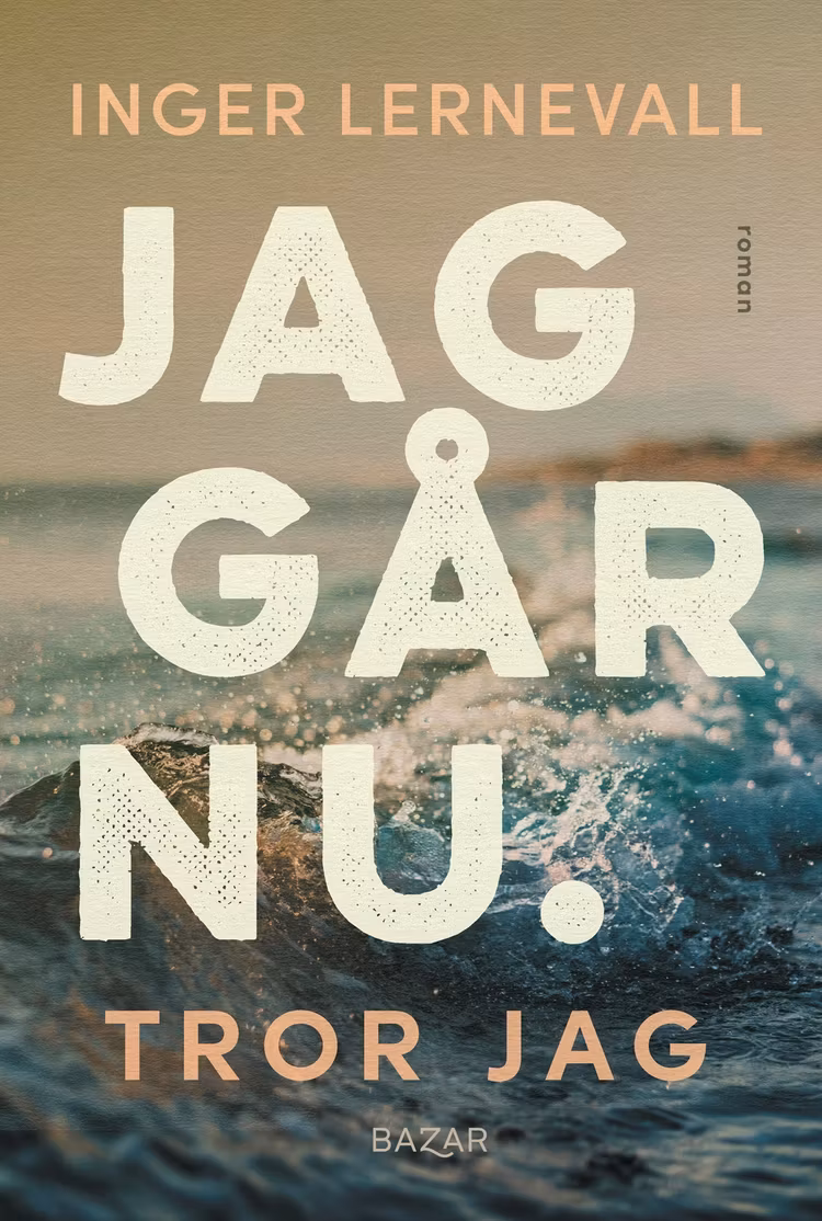 Jag går nu. Tror jag - finns i Rutströms bokhandel