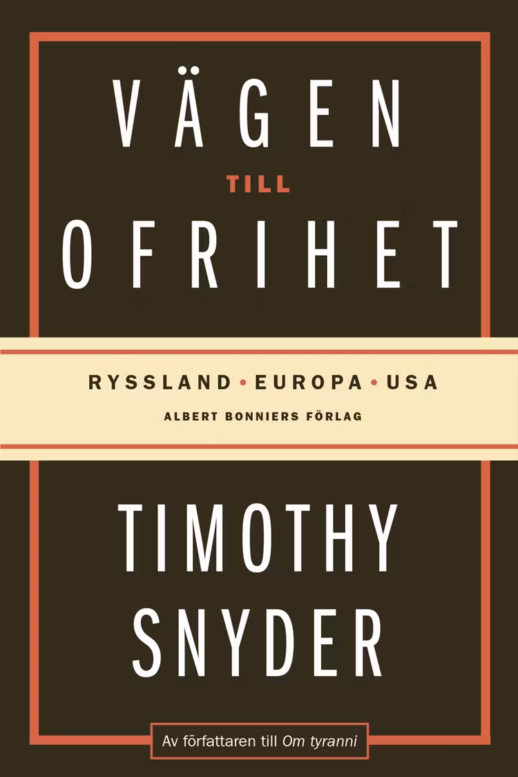 Vägen till ofrihet : Ryssland, Europa och USA - finns i Rutströms bokhandel