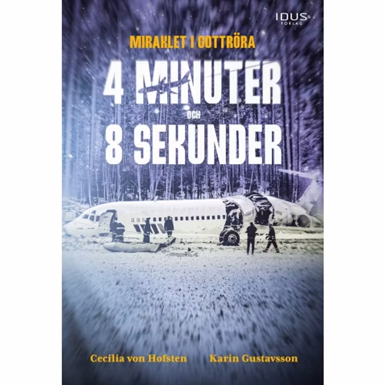 4 minuter och 8 sekunder : miraklet i Gottröra - finns i Rutströms bokhandel
