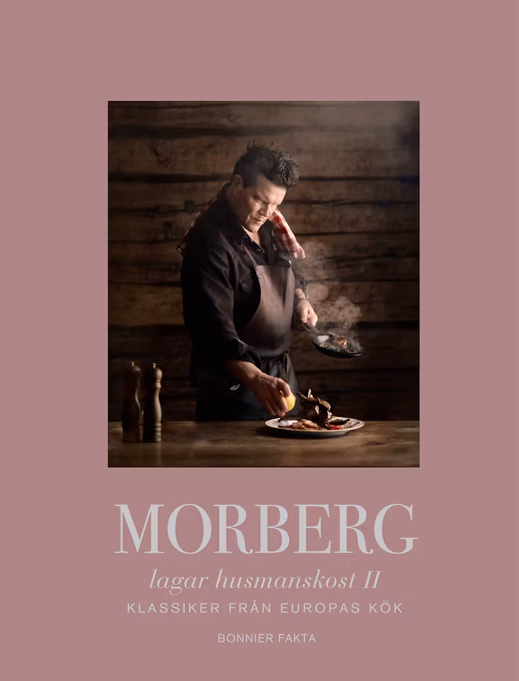Morberg lagar husmanskost II : Klassiker från Europas kök  - finns i Rutströms bokhandel
