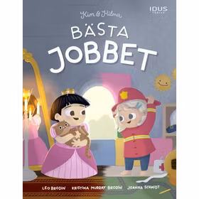 Kim & Hilma - Bästa jobbet