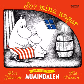 Småsagor från Mumindalen. Sov mina ungar