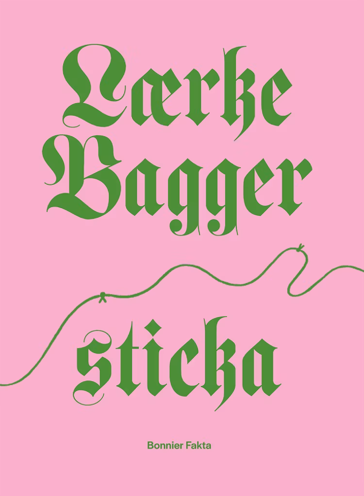 Lærke Bagger : sticka - finns i Rutströms bokhandel