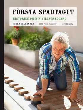 Första spadtaget : historien om min villaträdgård och några till ...