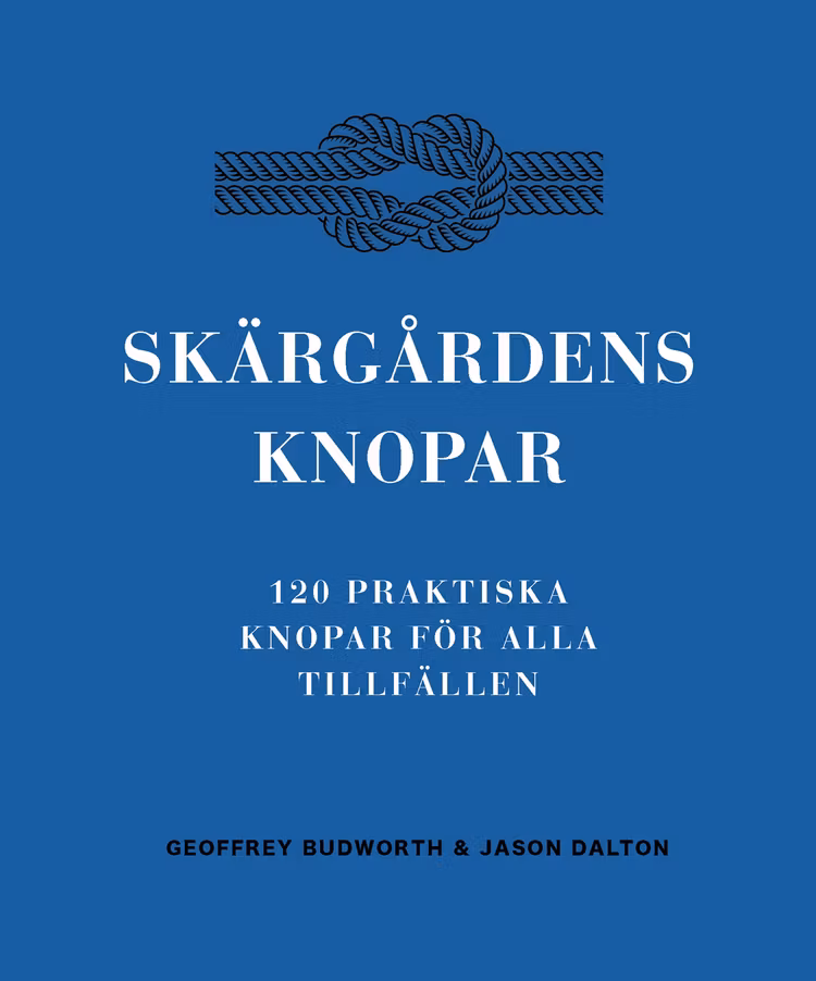 Skärgårdens knopar : 100 praktiska knopar för alla tillfällen - finns i Rutströms bokhandel