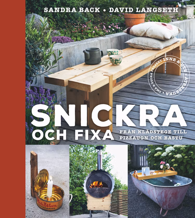 Snickra och fixa : från klädstege till pizzaugn och bastu - finns i Rutströms bokhandel
