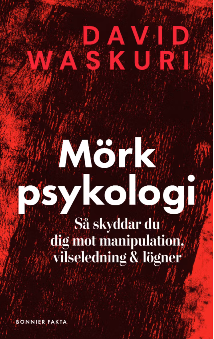Mörk psykologi : Så skyddar du dig mot manipulation, vilseledning och lögner - finns i Rutströms bokhandel