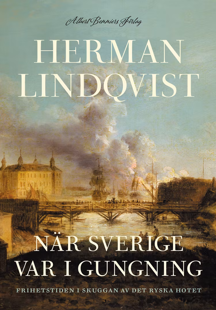 När Sverige var i gungning : frihetstiden i skuggan av det ryska hotet - finns i Rutströms bokhandel