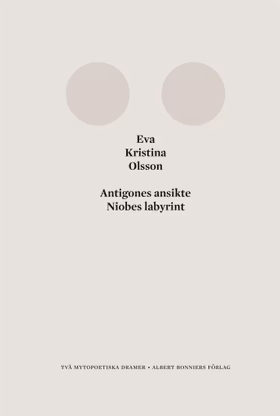 Antigones ansikte. Niobes labyrint