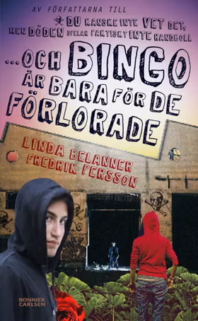Och bingo är bara för de förlorade
