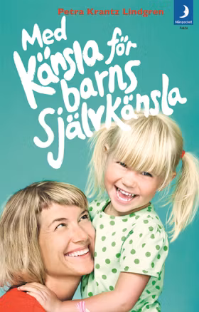 Med känsla för barns självkänsla (pocket)
