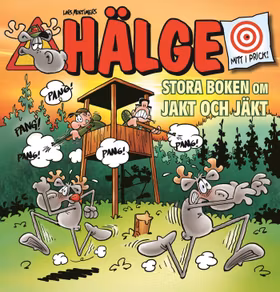 Hälge - Stora boken om jakt och jäkt