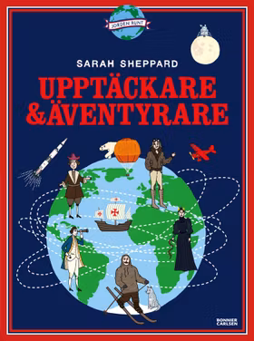 Jorden runt: Upptäckare och äventyrare