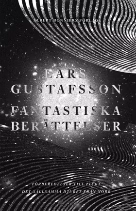 Fantastiska berättelser. Förberedelser för flykt; Det sällsamma djuret från norr.