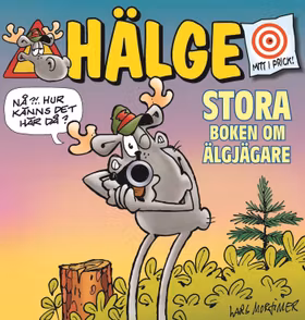Hälge - Stora boken om älgjägare