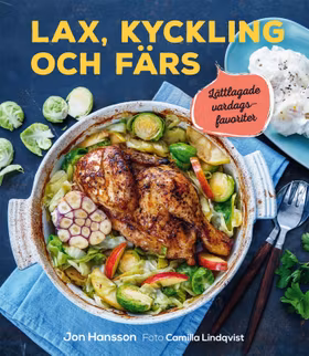 Lax, kyckling och färs - lättlagade vardagsfavoriter