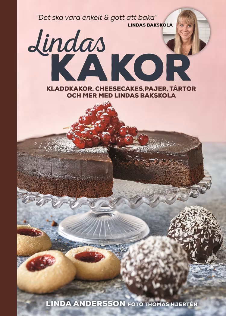 Lindas kakor – kladdkakor, cheesecakes, pajer, tårtor och mer med Lindas bakskola - finns i Rutströms bokhandel