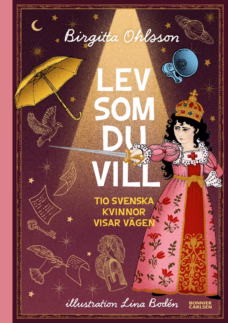 Lev som du vill. Tio svenska kvinnor visar vägen - finns i Rutströms bokhandel