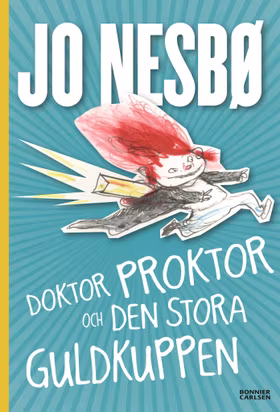 Doktor Proktor och den stora guldkuppen