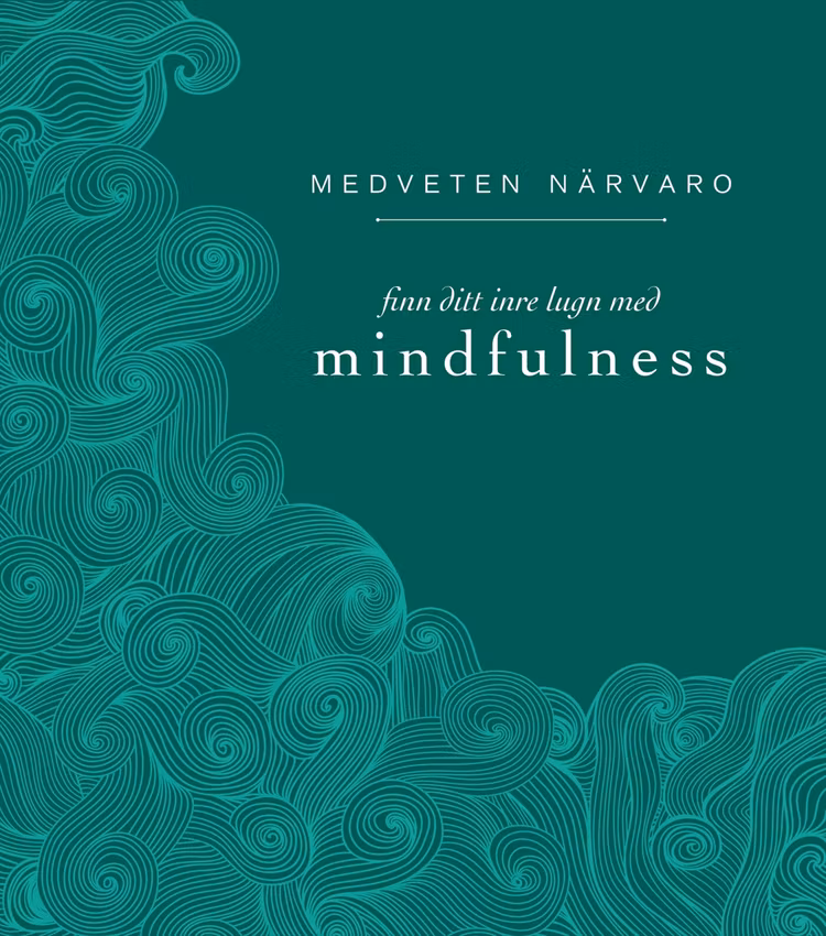 Medveten närvaro - finn ditt inre lugn med mindfulness - finns i Rutströms bokhandel