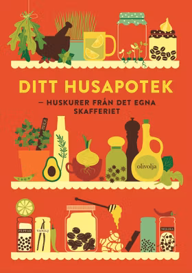 Ditt husapotek – huskurer från det egna skafferiet