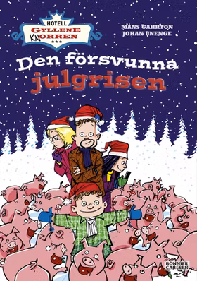 Hotell Gyllene knorren. Den försvunna julgrisen