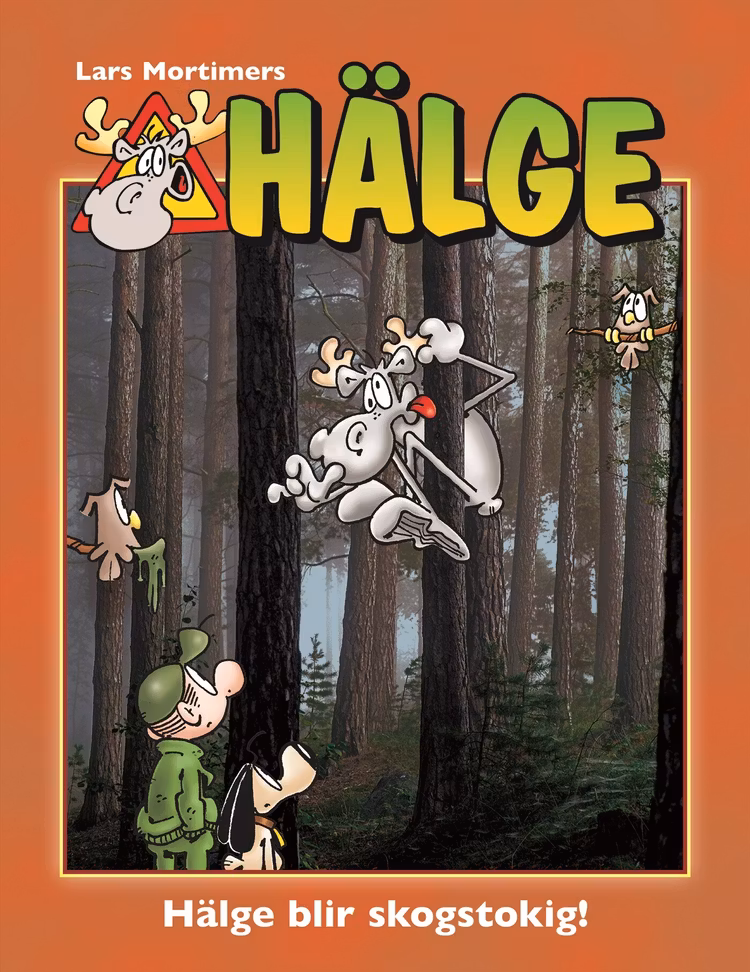Hälge – Hälge blir skogstokig! - finns i Rutströms bokhandel