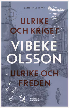 Ulrike och kriget / Ulrike och freden (samlingsvolym)