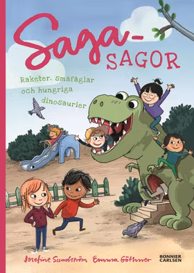 Sagasagor. Raketer, småfåglar och hungriga dinosaurier