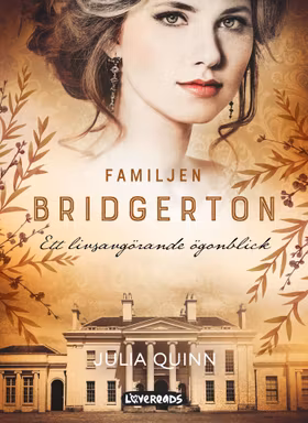 Familjen Bridgerton. Ett livsavgörande ögonblick