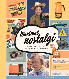 Maximal nostalgi