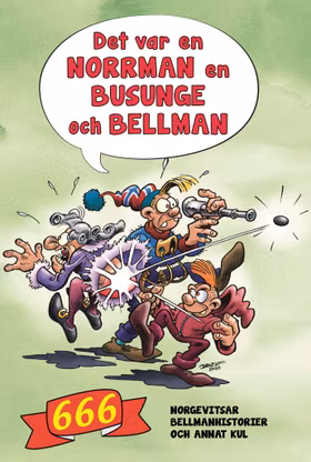 Det var en norrman, en busunge och Bellman