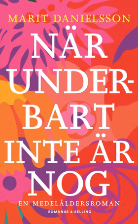 När underbart inte är nog