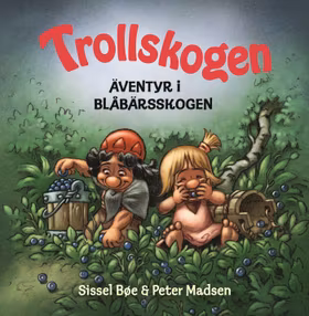 Trollskogen – Äventyr i blåbärsskogen