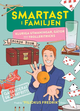 Smartast i familjen – kluriga utmaningar, gåtor och trolleritricks