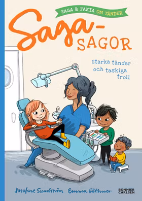 Sagasagor. Starka tänder och taskiga troll. Saga och fakta om tänder