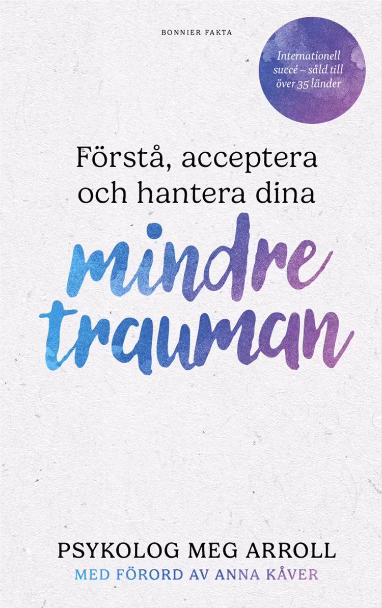 Förstå, acceptera och hantera dina mindre trauman - finns i Rutströms bokhandel